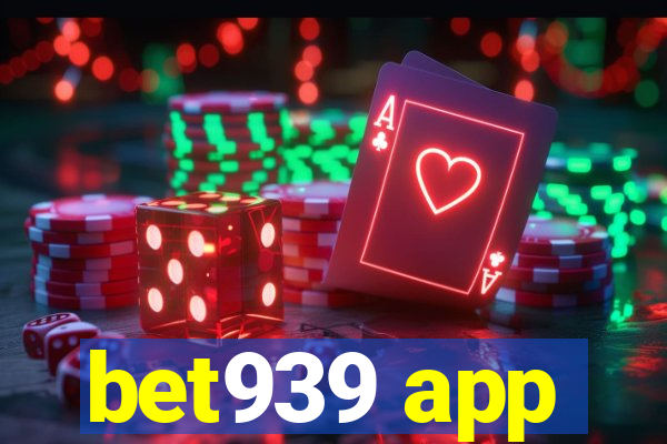 bet939 app